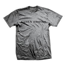 Load image into Gallery viewer, EARLY RISERS TEE