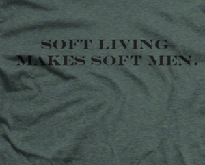 SOFT LIVING MAKES SOFT MEN TEE