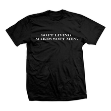 Load image into Gallery viewer, SOFT LIVING MAKES SOFT MEN TEE